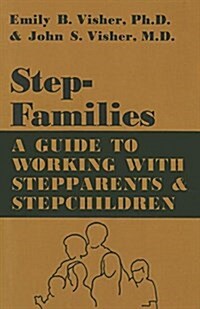 Stepfamilies : A Guide to Working with Stepparents and Stepchildren (Paperback)