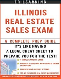 Illinois Real Estate Sales Exam - 2014 Version: Principles, Concepts and Hundreds of Practice Questions Similar to What Youll See on Test Day (Paperback)