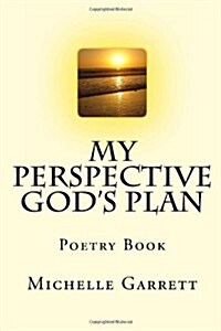 My Perspective Gods Plan: Poetry Book (Paperback)