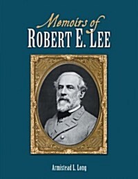 Memoirs of Robert E. Lee (Hardcover)