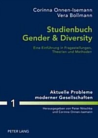 Studienbuch Gender & Diversity: Eine Einfuehrung in Fragestellungen, Theorien Und Methoden (Paperback)