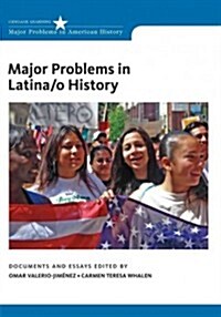 Major Problems in Latina/O History (Paperback)