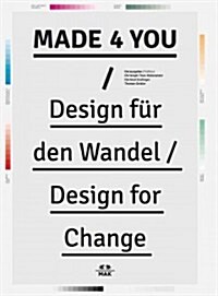 Made 4 You: Design for Change (Paperback)