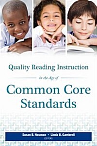 Quality Reading Instruction in the Age of Common Core Standards (Paperback)