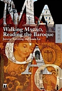 Walking Macao, Reading the Baroque (Paperback)