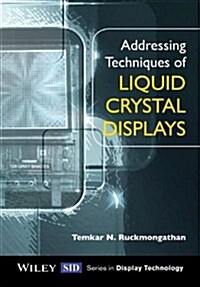 Addressing Techniques of Liquid Crystal Displays (Hardcover)