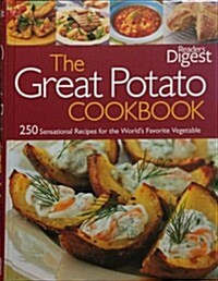 Readers Digest: The Great Potato Cookbook: 250 Sensational Recipes for the Worlds Favorite Vegetable (Hardcover, 2)