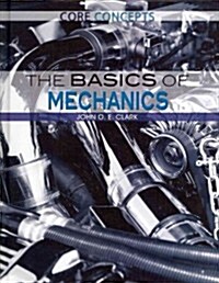 The Basics of Mechanics (Library Binding)