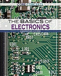 The Basics of Electronics (Library Binding)