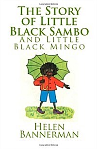 The Story of Little Black Sambo and Little Black Mingo (Paperback)