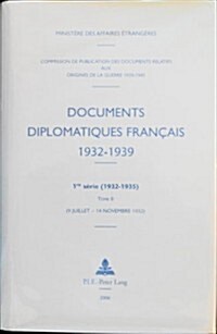 Documents Diplomatiques Francais: 1932- Tome II- (9 Juillet - 14 Novembre 1932)- Reimpression (Hardcover)