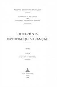 Documents Diplomatiques Fran?is: 1946 - Tome II (1er Juillet - 31 D?embre) (Hardcover)