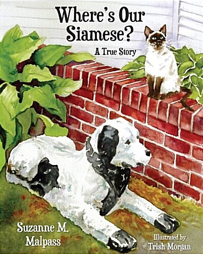 Wheres Our Siamese?: A True Story (Hardcover)