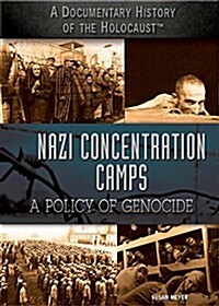 Nazi Concentration Camps: A Policy of Genocide (Library Binding)