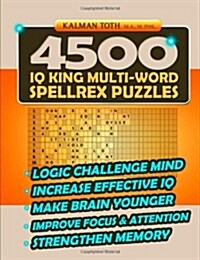 4500 IQ King Multi-Word Spellrex Puzzles (Paperback)