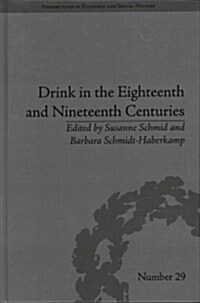 Drink in the Eighteenth and Nineteenth Centuries (Hardcover)