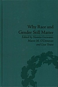 Why Race and Gender Still Matter : An Intersectional Approach (Hardcover)