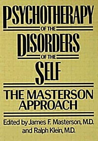 Psychotherapy of the Disorders of the Self (Paperback)