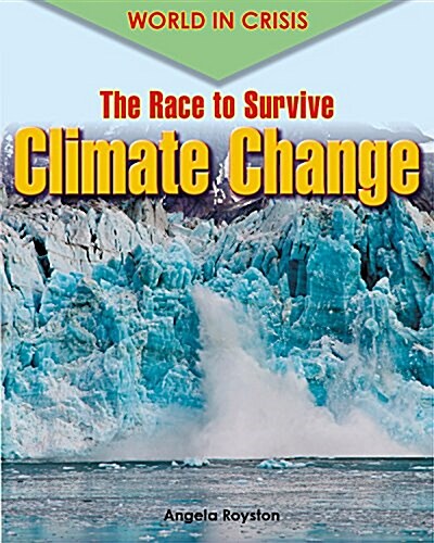 The Race to Survive Climate Change (Library Binding)