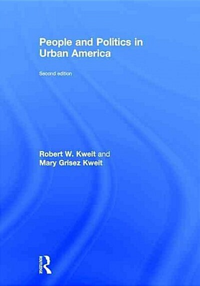 People and Politics in Urban America, Second Edition (Paperback)