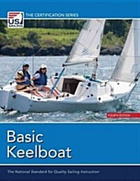 Basic Keelboat: The National Standard for Quality Sailing Instruction (Paperback, 4)
