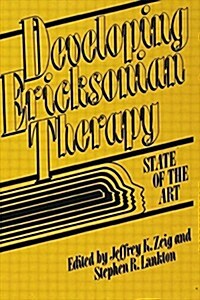 Developing Ericksonian Therapy : A State of the Art (Paperback)