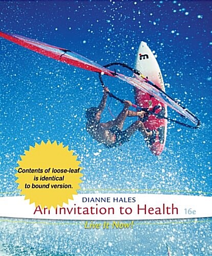 Cengage Advantage Books: An Invitation to Health (Loose Leaf, 16)