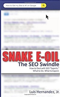 Snake E-Oil: The Seo Swindle (Paperback)