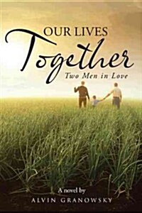 Our Lives Together: Two Men in Love (Paperback)
