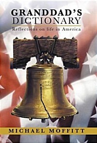 Granddads Dictionary: Reflections on Life in America (Hardcover)