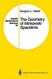 The Geometry of Minkowski Spacetime (Hardcover)
