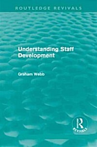 Understanding Staff Development (Routledge Revivals) (Paperback)