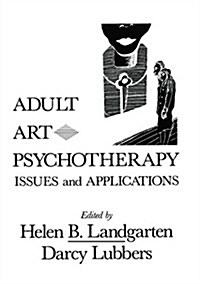 Adult Art Psychotherapy : Issues and Applications (Paperback)