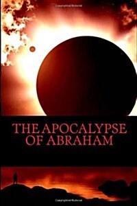 The Apocalypse of Abraham (Paperback)