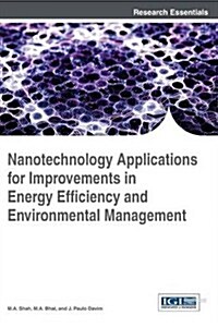 Nanotechnology Applications for Improvements in Energy Efficiency and Environmental Management (Hardcover)