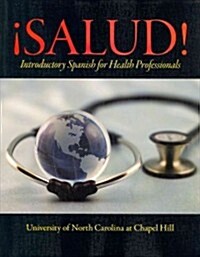 죛alud!: Introductory Spanish for Health Professionals Plus Mylab Spanish with Etext (Multi-Semester) -- Access Card Package (Hardcover)