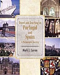 Travel and Teaching in Portugal and Spain a Photographic Journey (Paperback)