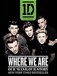 One Direction: Where We Are: Our Band, Our Story: 100% Official (Paperback)