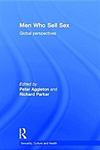 Men Who Sell Sex : Global Perspectives (Hardcover)