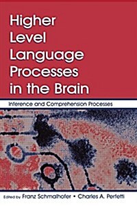 Higher Level Language Processes in the Brain : Inference and Comprehension Processes (Paperback)