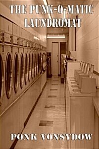 The Punk-o-matic Laundromat (Paperback)