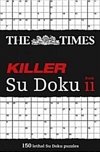 The Times Killer Su Doku Book 11 : 150 Challenging Puzzles from the Times (Paperback)