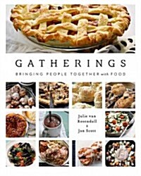 Gatherings: Bringing People Together with Food (Paperback)