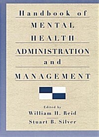 Handbook of Mental Health Administration and Management (Paperback)