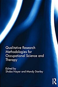 Qualitative Research Methodologies for Occupational Science and Therapy (Hardcover)