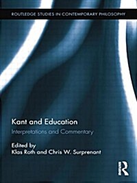 Kant and Education : Interpretations and Commentary (Paperback)