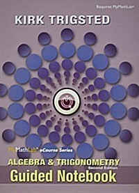 Mylab Math for Trigsted Algebra & Trigonometry Plus Guided Notebook -- Access Card Package [With Access Code] (Paperback, 2)