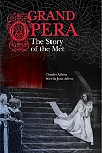 Grand Opera: The Story of the Met (Hardcover)