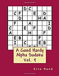 A Good Hardy Alpha Sudoku Vol. 9 (Paperback)