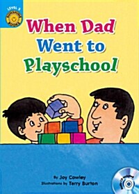 Sunshine Readers Level 3 : When Dad Went to Playschool (Paperback + CD 1장)